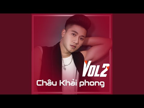 Kỷ niệm không vui - Châu Khải Phong
