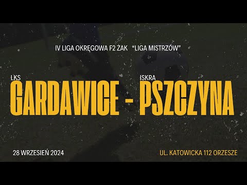 28.09.2024 - LKS Gardawice - Iskra Pszczyna - - IV Liga Okręgowa