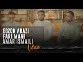 Nëna Egzon Abazi, Fari Mani & Amar Ismaili