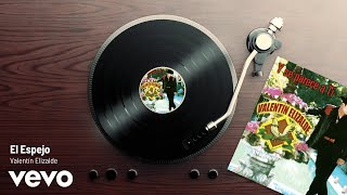 Valentín Elizalde - El Espejo (Audio)