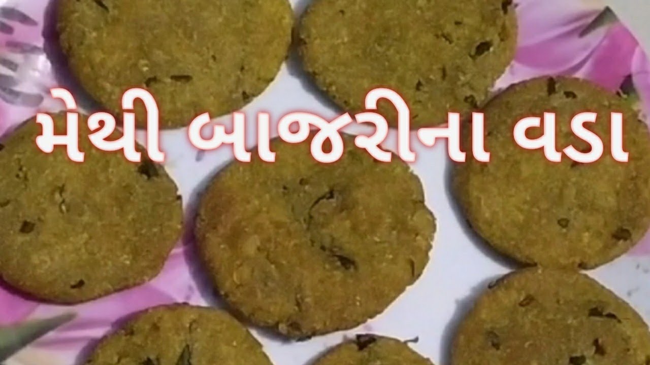 Gujarati Snack Methi Bajri Flour Vada Recipe