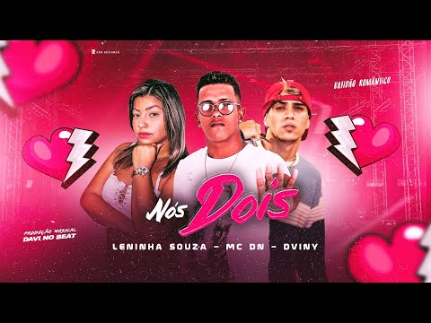 LENINHA SOUZA - MC DN & DVINNY - NÓS DOIS @phprodutora