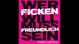Room Service - Wer ficken will muss freundlich sein [Andrew Spencer Remix] [HQ]