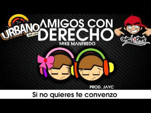 Mike Manfredo - Amigos Con Derecho - Con Letra
