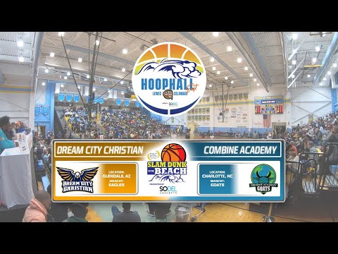 Dream City Christian (AZ) vs. Combine Academy (NC) - Slam Dunk to the Beach / Hoophall East 2022