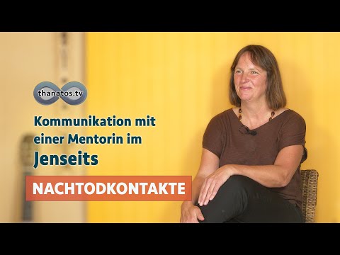 Kommunikation mit einer Mentorin im Jenseits | Bernadette Grobs Nachtod-Kontakte