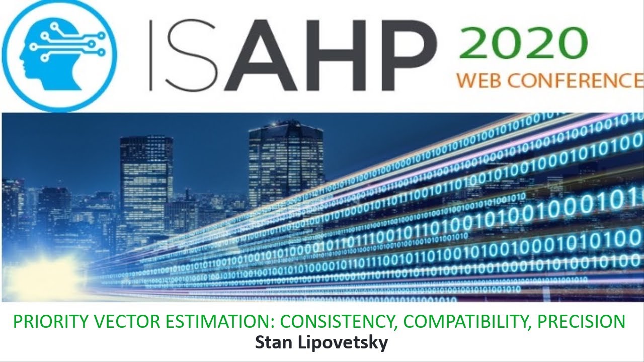 ISAHP2020: PRIORITY VECTOR ESTIMATION: CONSISTENCY, COMPATIBILITY, PRECISION