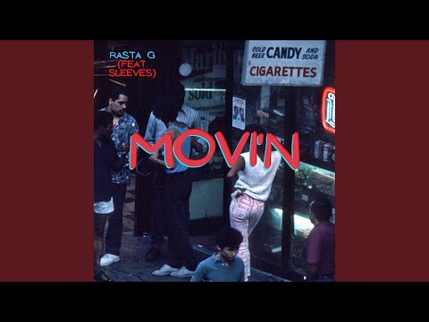 Movin' (feat. Sleeves)