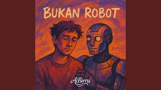 Download lagu Bukan Robot mp3