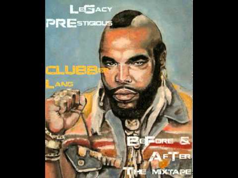 Clubber Lang - LeGacy PREstigious