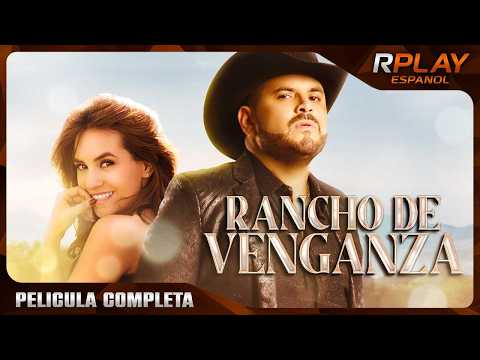 RANCHO DE VENGANZA | PELICULA ACCION EN ESPANOL LATINO | RPLAY