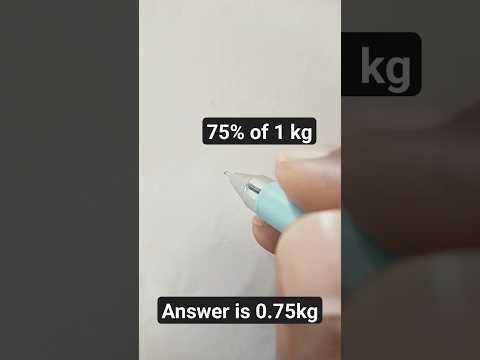 What is 75% of 1 kg #shorts #ytshorts