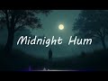 Midnight Hum MAi