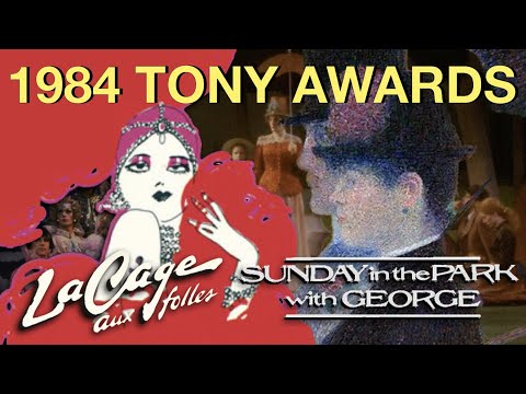 Staged Right - Episode 16: 1984 Tony Awards ("Sunday in the Park..." & "La Cage aux Folles")