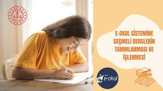E-Okul Sistemine Seçmeli Derslerin Tanımlanması ve İşlenmesi