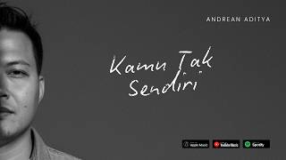 Download lagu Andrean Aditya – Kamu Tak Sendiri mp3