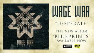 Wage War - Desperate