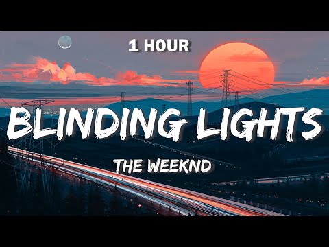 The Weeknd - Blinding Lights (Lyrics) 🎵 1 Hour 🎵