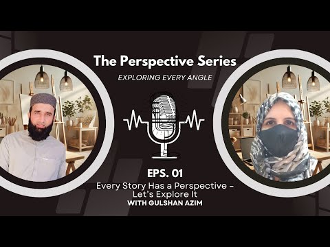 🎙️ The Perspective Series Ft. Gulshan Azim CalligraphyWali📌 Episode #01 (Urdu Language)