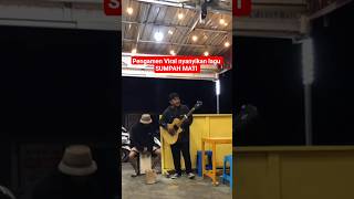 Download lagu Pengamen Viral nyanyikan lagu Sumpah Mati #pengamen #pengamenviral #shorts #feedshorts #viral mp3