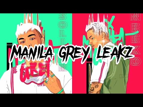 Manila Grey Leakz (LYRICS MUSIC)