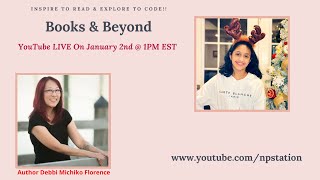 Books & Beyond Episode #2 with Debbi Michiko Florence