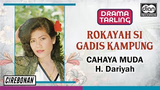 Download lagu H. Dariyah - Rokayah Si Gadis Kampung | Drama Cahaya Muda |  Audio mp3 Download lagu H. Dariyah - Rokayah Si Gadis Kampung | Drama Cahaya Muda |  Audio mp3
