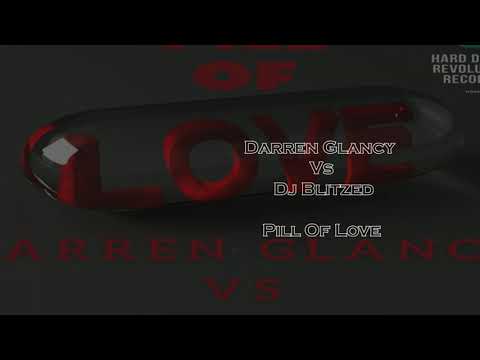 Darren Glancy Vs Dj Blitzed - Pill Of Love