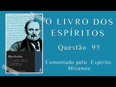 O Livro dos Espíritos | questão 95