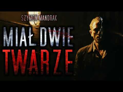 Miał dwie twarze - CreepyPasta [CreepyWyzwanie vol. 7]