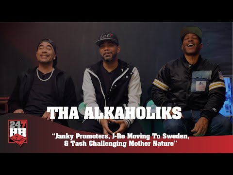 Tha Alkaholiks - Janky Promoters, J Ro Moving To Sweden, & Tash Challenging Mother Nature