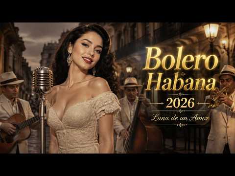 Ecos de La Habana 🎶 Romantic Cuban Bolero & Timeless Latin Classics