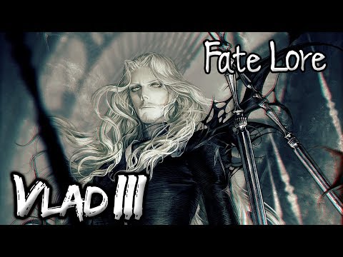 Fate Lore - The Tale of Vlad III [FGO and Apocrypha]