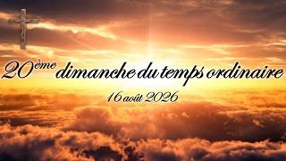 Download lagu 20ème dimanche du temps ordinaire - 16 août 2026 mp3