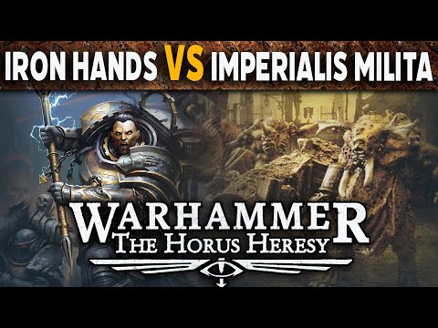 Iron Hands vs Imperialis Militia - Warhammer Horus Heresy 3rd Edition Battle Report