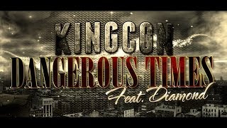 Kingcon - Dangerous Times (Feat. Diamond) Beat by Giant beats