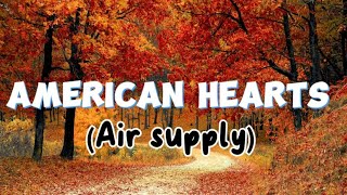 American hearts  by Air supply @MusicTV-po7gi#musicwithlyrics