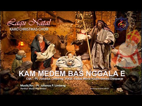 KAM MEDEM BAS NGGALA E - Lagu Rohani (Natal)