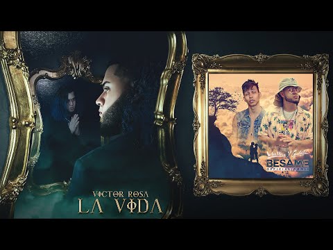 Besame (Remix) - Victor Rosa Feat. Galante El Emperador | La Vida "The Album"