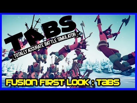 Fusion First Look :  TABS (Totally Accurate Battle Simulator)
