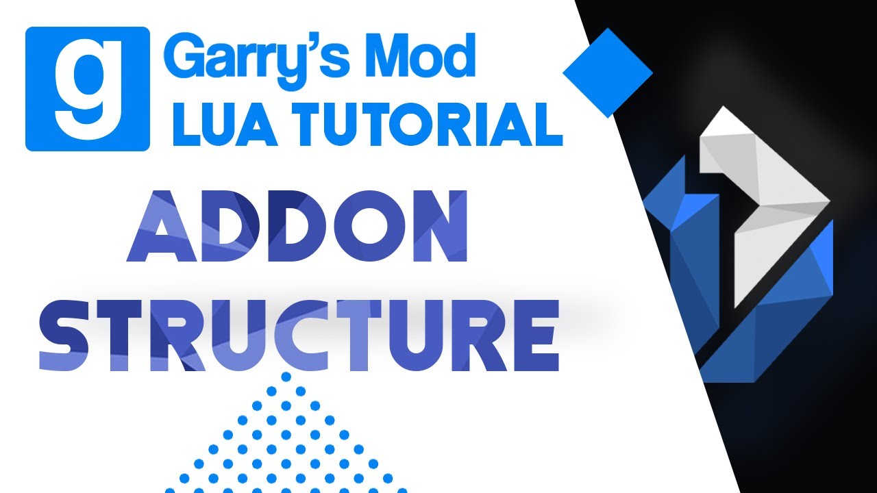 1: Garry's Mod Lua Tutorial - Addon Structure