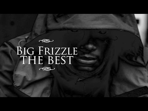 BIG FRIZZLE - THE BEST (OFFICIAL VIDEO)