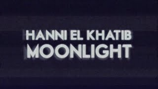 Hanni El Khatib - &#39;Moonlight&#39; Album