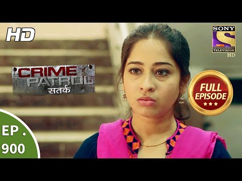 Crime Patrol Satark - Ep 900 - Full Episode - 3rd March, 2018