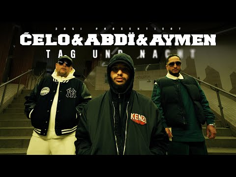 Celo & Abdi x Aymen - TAG UND NACHT (prod. von m3) [official video]