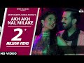 Akh Akh Nal Milake Teshan Happy Raikoti Diljott