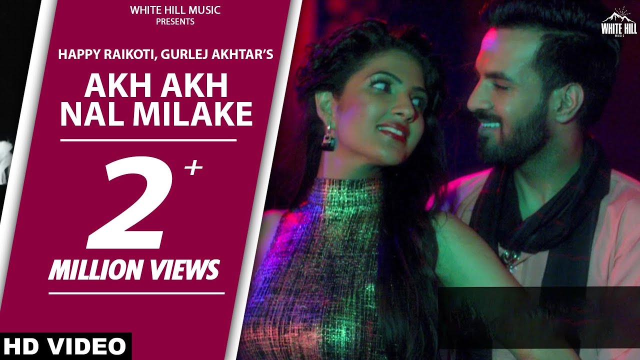 Akh Akh Nal Milake Lyrics  | Teshan | Akhtar Gurlej, Happy Raikoti | LADDI GILL