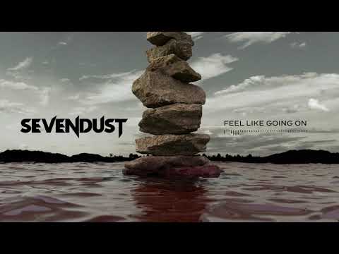 Sevendust - Feel Like Going On