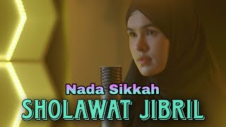 Download lagu SHOLAWAT JIBRIL cover by NADA SIKKAH... mp3