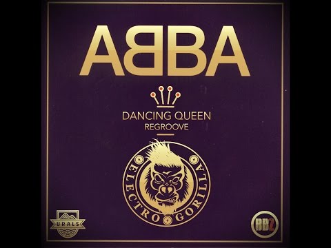 ABBA - Dancing Queen (ReGroove by ElectroGorilla)